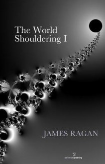 The World Shouldering I - James Ragan