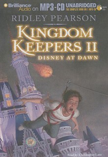 Disney at Dawn (The Kingdom Keepers, #2) - Ridley Pearson, Christopher Lane