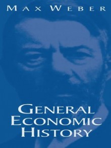 General Economic History - Max Weber