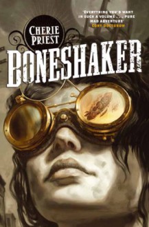 Boneshaker - Cherie Priest