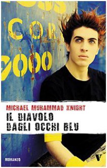 Il diavolo dagli occhi blu. Un'odissea stradale attraverso l'America islamica - Michael Muhammad Knight, Paolo Falcone