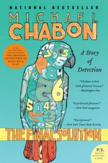 The Final Solution: A Story of Detection - Michael Chabon