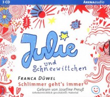 Julie und Schneewittchen - Schlimmer geht's immer - Franca Düwel, Josefine Preuß