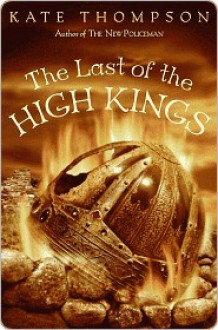 The Last of the High Kings - Kate Thompson