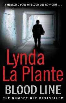 Blood Line (Anna Travis Mystery, #7) - Lynda La Plante