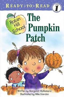 The Pumpkin Patch - Margaret McNamara, Mike Gordon