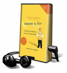 Heaven Is for Real: A Little Boy's Astounding Story of His Trip to Heaven and Back (Audio) - Todd Burpo, Dean Gallagher