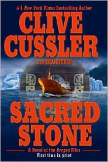 Sacred Stone (Oregon Files, #2) - Clive Cussler, Craig Dirgo