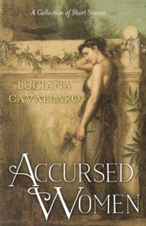 Accursed Women - Luciana Cavallaro