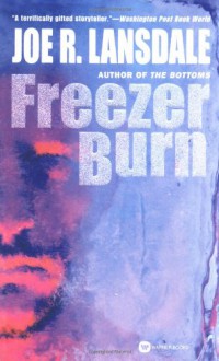 Freezer Burn - Joe R. Lansdale