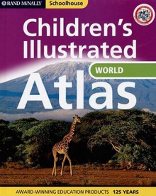 Rand McNally Schoolhouse Children's Illustrated Atlas of the World - Rand McNally