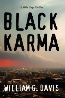 Black Karma (Mike Gage Thrillers Book 2) - William Davis