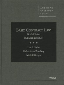 Basic Contract Law, Concise 9th - Lon L Fuller, Melvin A Eisenberg, Mark P Gergen