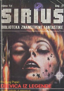 Sirius - Biblioteka znanstvene fantastike broj 31 - Zoran Živković, Isaac Asimov, Frederik Pohl, Philip K. Dick, Lester del Rey, A.E. van Vogt, Terry Carr, T.P. Caravan, Ray Russell, Borivoj Jurković, Vesna Mahečić, Zlatko Glik, Želimir Koščević, Božidar Stančić, Krunoslav Poljak, Vlasta Švarcmajer, Miroslav Bagarić, Milan