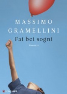 Fai bei sogni - Massimo Gramellini