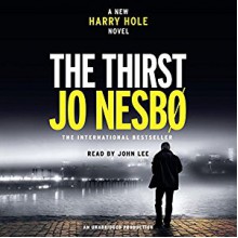 The Thirst - John Lee, Neil Smith, Jo Nesbo