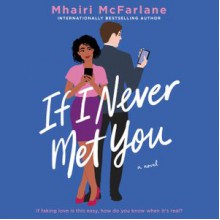 If I Never Met You - Mhairi McFarlane