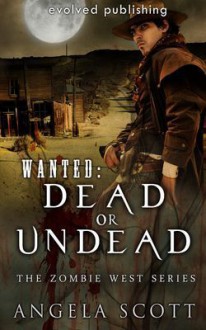 WANTED: Dead or Undead - Angela Scott