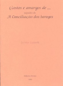 Gostos e amargos de ... seguido de A Conciliação dos Hereges - Frederico Taparelli, Álvaro de Sousa Holstein, Álvaro David