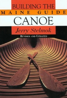 Building the Maine Guide Canoe - Jerry Stelmok