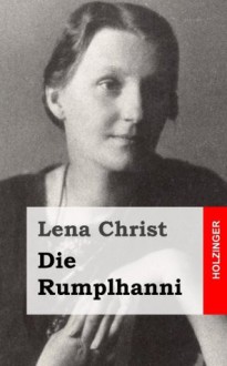 Die Rumplhanni - Lena Christ