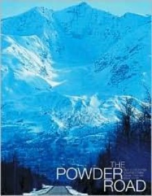 The Powder Road - Stephan Drake, Mark Smith, Oskar Enander