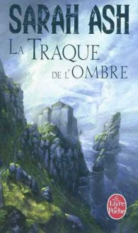 La Traque de L'Ombre - Sarah Ash