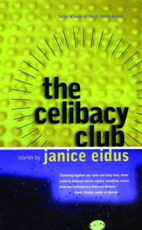 The Celibacy Club - Janice Eidus