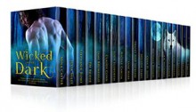 Wicked After Dark: 20 Steamy Paranormal Tales of Dragons, Vampires, Werewolves, Shifters, Witches, Angels, Demons, Fey, and More - Mina Carter, Julia Mills, Stephanie Rowe, Jami Brumfield, Claudy Conn, Nicole Garcia, Lane Hart, Tracey Jane Jackson, Gena D. Lutz, Michelle Mankin, Marie Mason, Angela Snyder, Candice Stauffer, Izzy Szyn, C.A. Tibbitts, A.K. Michaels, P.M. Briede, Melissa Stevens, Ed