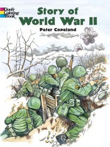 Story of World War II - Peter Copeland