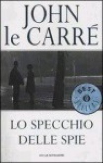 Lo specchio delle spie - John le Carré