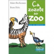 Ça zozote au zoo - Hubert Ben Kemoun