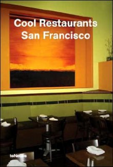 Cool Restaurants San Francisco - Martin N. Kunz