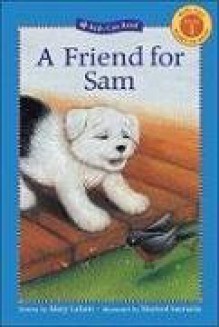 A Friend for Sam (Kids Can Read) - Mary Labatt, Marisol Sarrazin