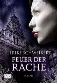 Feuer der Rache - Rike Speemann, Ulrike Schweikert