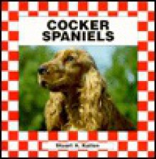 Cocker Spaniels - Stuart A. Kallen