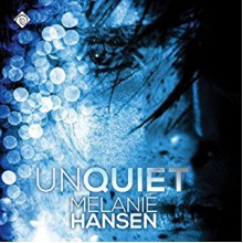 Unquiet (Resilient Love #3) - Melanie Backe-Hansen, Michael Stillman