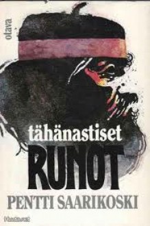 Tähänastiset runot - Pentti Saarikoski