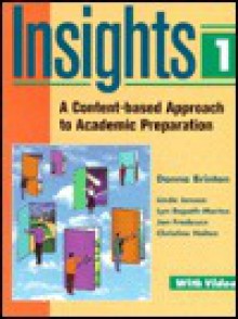 Insights 1: A Content-based Approach to Academic Preparation (Longman Academic Preparation Series) - Donna Brinton, Jan Frodesen, Christine Holten