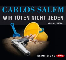 Wir töten nicht jeden - Carlos Salem, Richy Müller, Ilse Layer