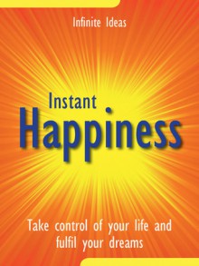 Instant happiness - Infinite Ideas