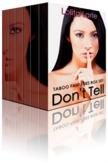 Don't Tell - Forbidden Taboo Box Set - Lolita Lane