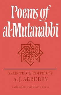 Poems of Al-Mutanabbi - A.J. Arberry, Al-Mutanabbi