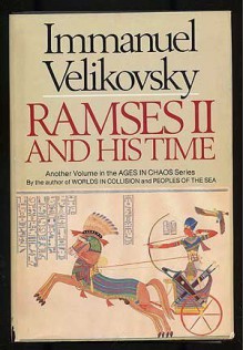 Ramses II And His Time - Immanuel Velikovsky