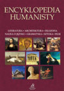 Encyklopedia humanisty - Teresa Chwalińska, Mirosława Gałązka, Jolanta Pol, Krzysztof Pol