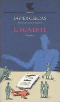 Il movente - Javier Cercas, Pino Cacucci