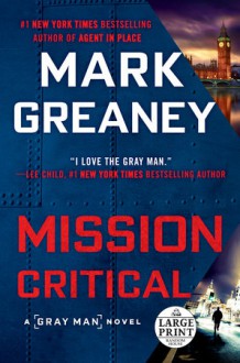 Mission Critical - Mark Greaney