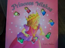 Princess Wishes - Lesley Harker