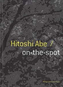 Hitoshi Abe: A-Slash - Hitoshi Abe, Gretchen Wilkins, Ken Tadashi Oshima