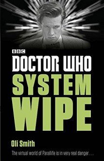 Doctor Who: System Wipe - Oli Smith